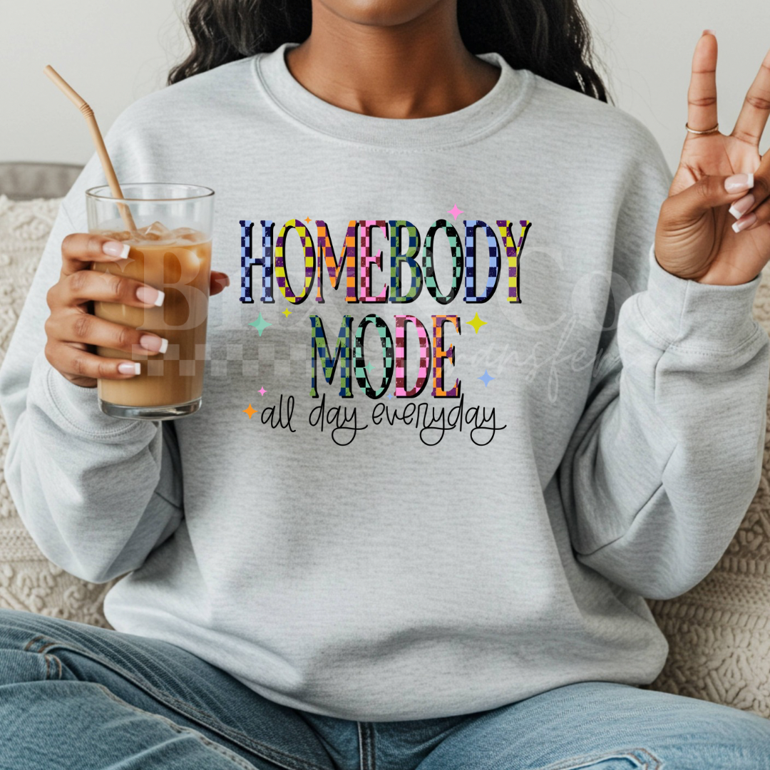 Homebody Mode All Day Everyday DTF HOT PEEL
