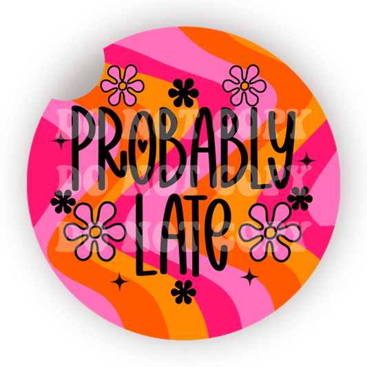 Probably Late Car Coaster Sublimation Transfer (Set of 2)