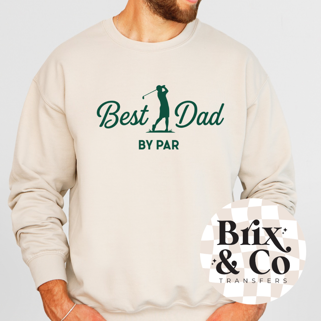 Best Dad By Par Single Color (Hunter Green) 12”