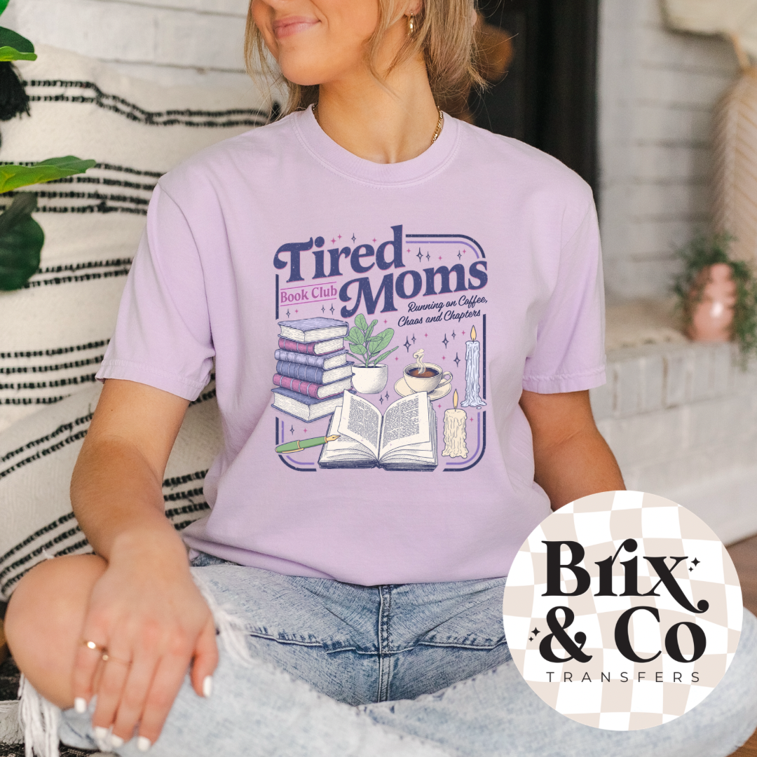 Tired Moms Book Club DTF HOT PEEL