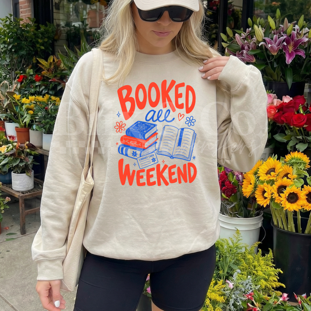 Booked All Weekend DTF HOT PEEL