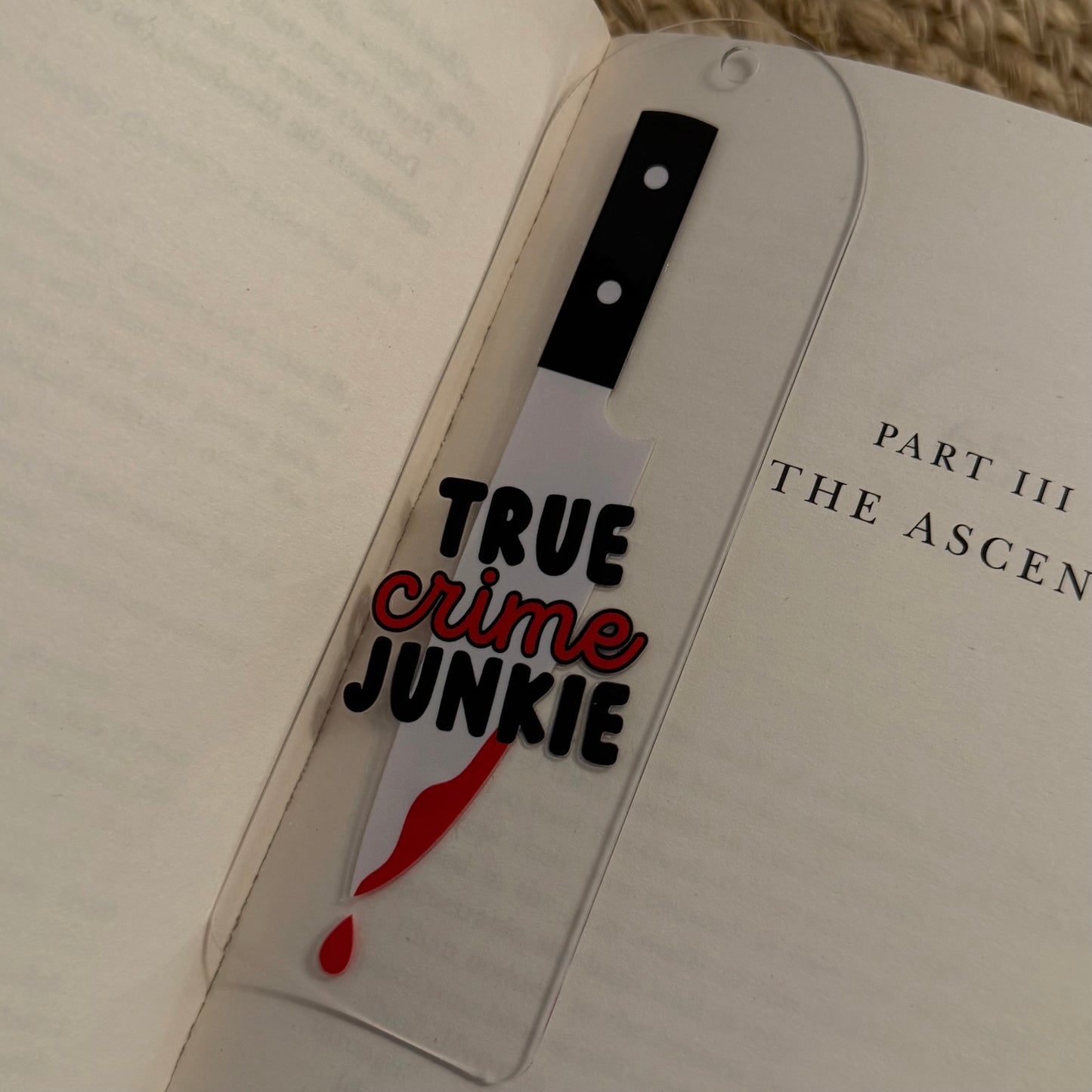 True Crime Junkie Acrylic Bookmark