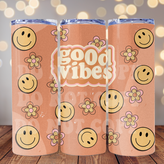 Good Vibes 20 oz Skinny Tumbler Sublimation Transfer