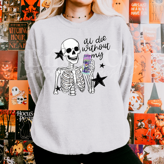 I’ll Die Without My Witches Brew DTF HOT PEEL