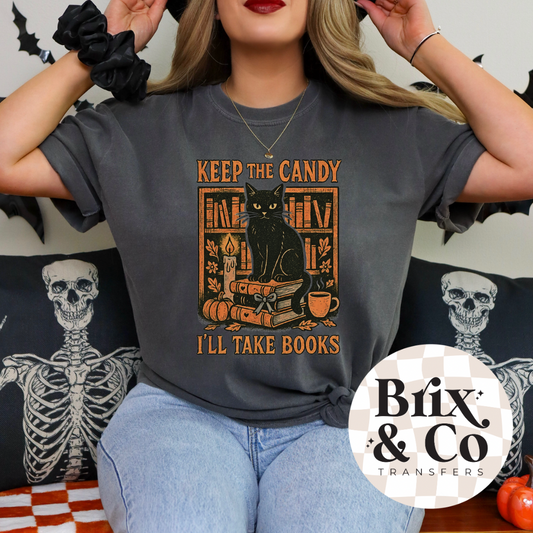 Keep The Candy I’ll Take Books DTF HOT PEEL
