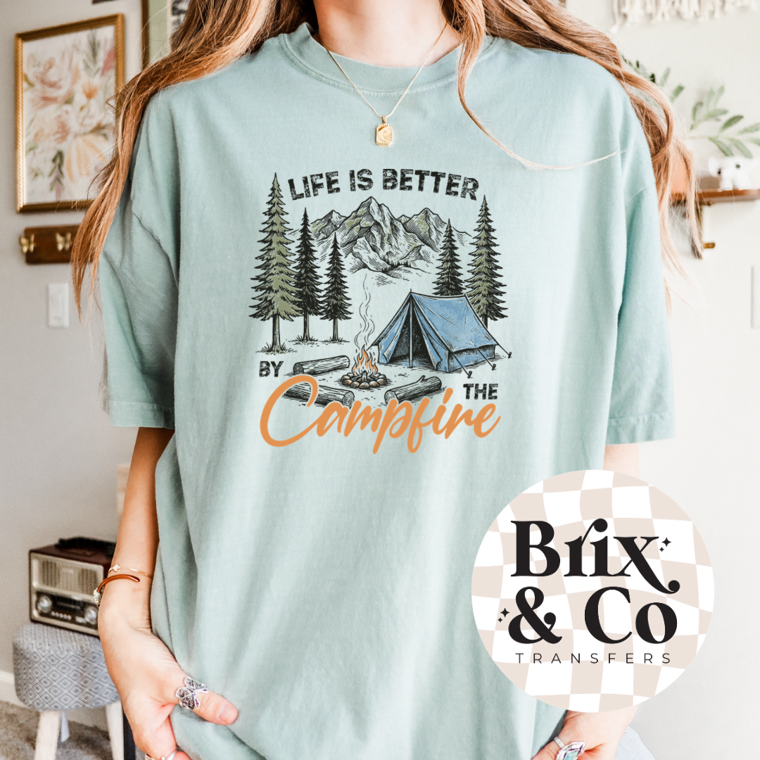 Life Is Better By The Campfire DTF HOT PEEL