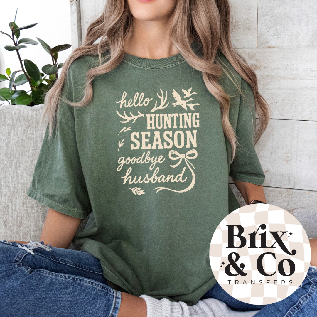 Hello Hunting Season Goodbye Husband Single Color (Beige)