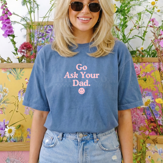 Go Ask Your Dad Single Color 8” (Baby Pink)
