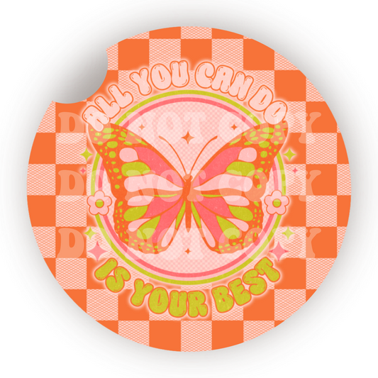 All You Can Do Is Your Best Car Coaster Sublimation Transfer (Set of 2)