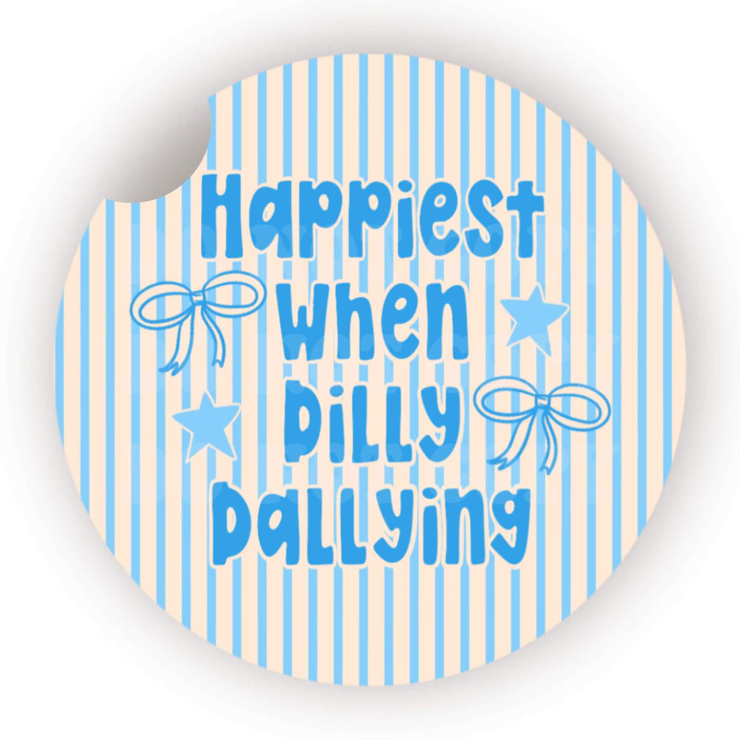 Happiest When Dilly Dallying Car Coaster Sublimation Transfer (Set of 2)