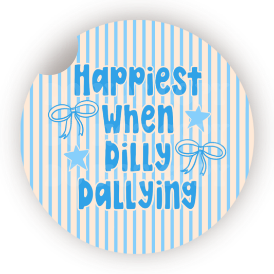 Happiest When Dilly Dallying Car Coaster Sublimation Transfer (Set of 2)