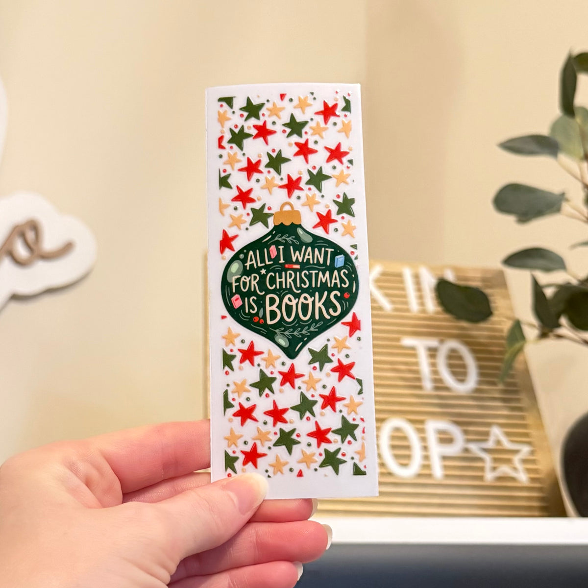 All I Want For Christmas Is Books UVDTF Bookmark