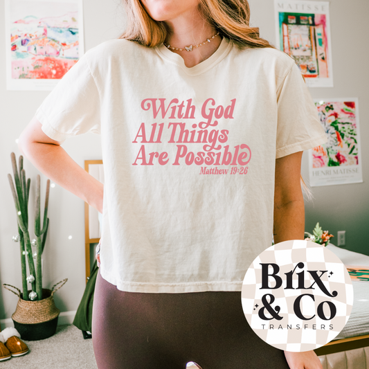 With God All Things Are Possible Single Color (Dusty Rose)