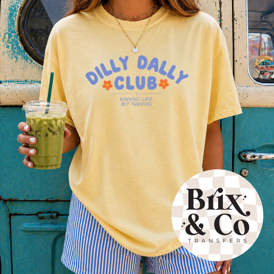 Dilly Dally Club DTF HOT PEEL